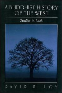 Cover image for A Buddhist History of the West: Studies in Lack