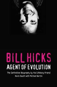 Cover image for Bill Hicks: Agent of Evolution