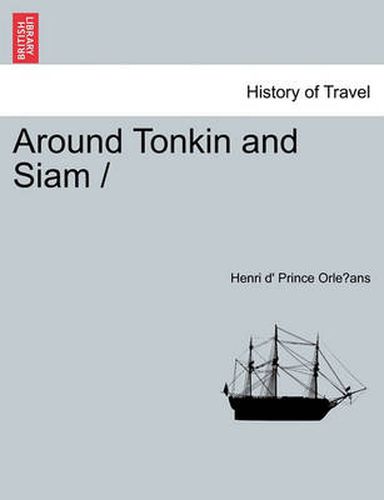 Cover image for Around Tonkin and Siam