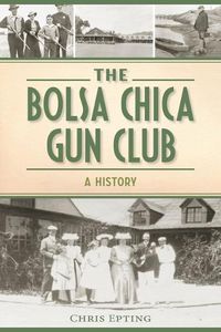 Cover image for The Bolsa Chica Gun Club