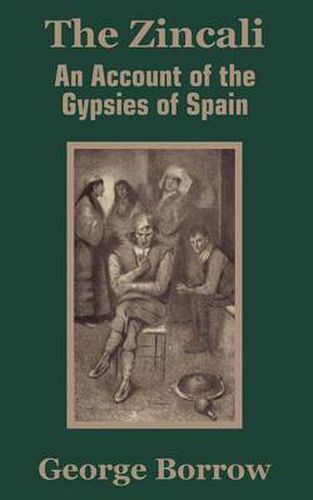 Cover image for The Zincali: An Account of the Gypsies of Spain