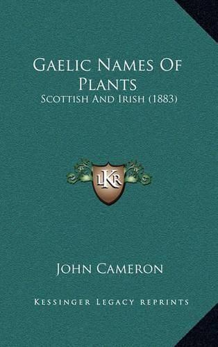 Gaelic Names of Plants: Scottish and Irish (1883)