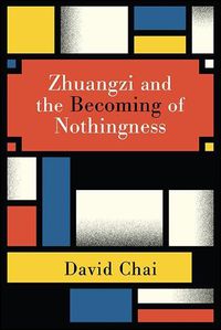 Cover image for Zhuangzi and the Becoming of Nothingness