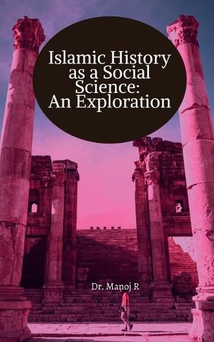 Islamic History as a Social Science