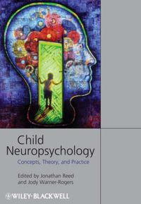 Cover image for Child Neuropsychology: Concepts, Theory, and Practice