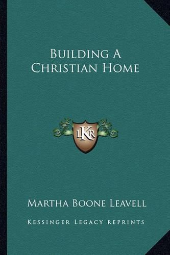 Cover image for Building a Christian Home