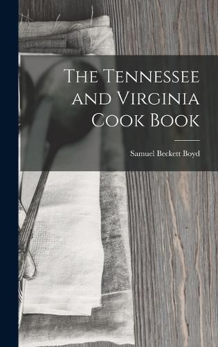 The Tennessee and Virginia Cook Book