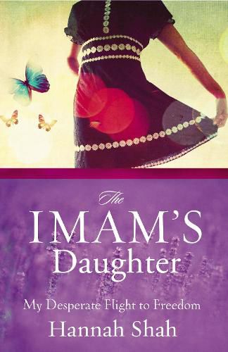 Cover image for The Imam's Daughter: My Desperate Flight to Freedom