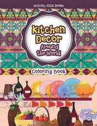 Cover image for Kitchen Decor Around the World Coloring Book