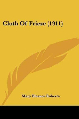 Cover image for Cloth of Frieze (1911)