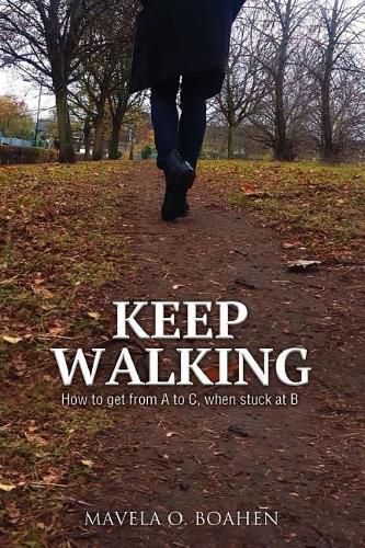 Cover image for Keep Walking: How to get from A to C, when stuck at B