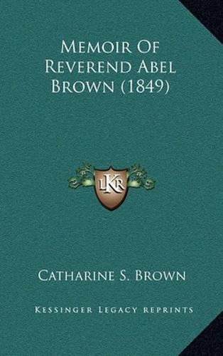 Memoir of Reverend Abel Brown (1849)