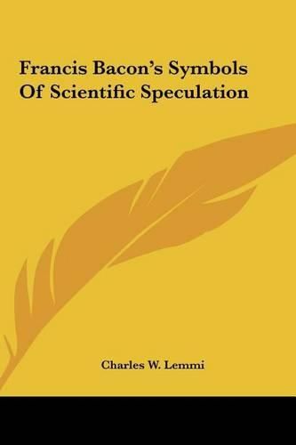 Cover image for Francis Bacon's Symbols of Scientific Speculation