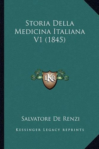 Cover image for Storia Della Medicina Italiana V1 (1845)