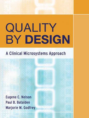 Cover image for Quality by Design: A Clinical Microsystems Approach