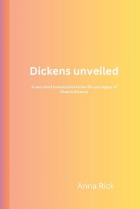 Cover image for Dickens unveiled