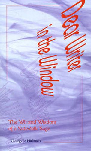 Cover image for Dear Writer in the Window: The Wit and Wisdom of a Sidewalk Sage