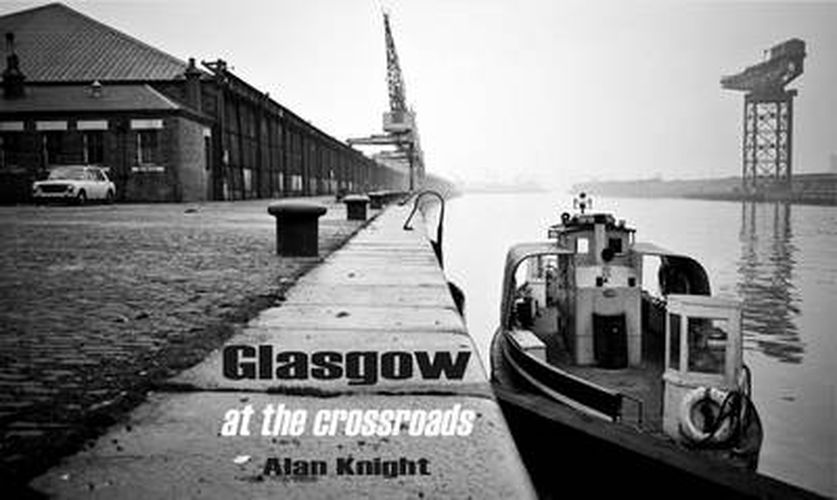 Cover image for Glasgow at the Crossroads