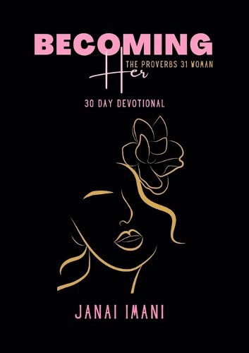 Cover image for Becoming Her The Proverbs 31 Woman