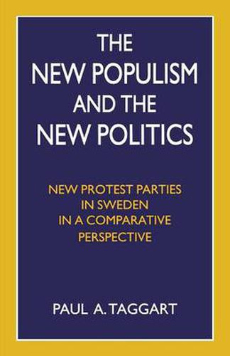 Cover image for The New Populism and the New Politics: New Protest Parties in Sweden in a Comparative Perspective