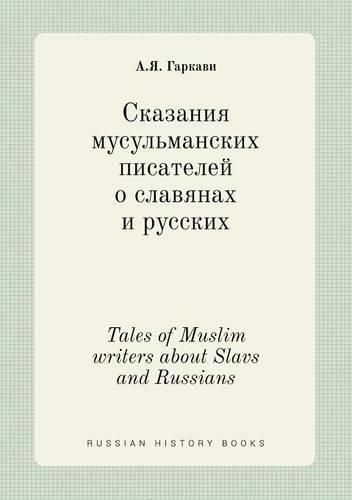 Cover image for Tales of Muslim writers about Slavs and Russians