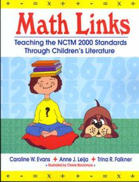 Cover image for Math Links: Teaching the NCTM 2000 Standards Through Children's Literature