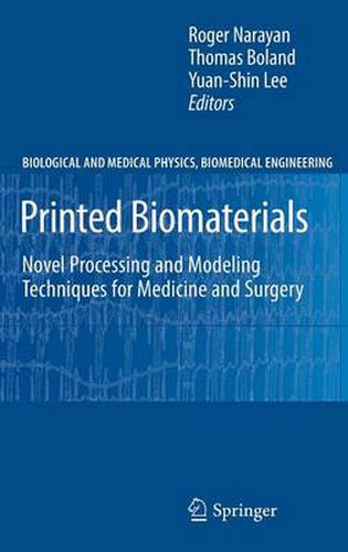 Cover image for Printed Biomaterials: Novel Processing and Modeling Techniques for Medicine and Surgery