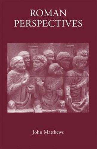 Cover image for Roman Perspectives: Studies in Political and Cultural History, from the First to the Fifth Century