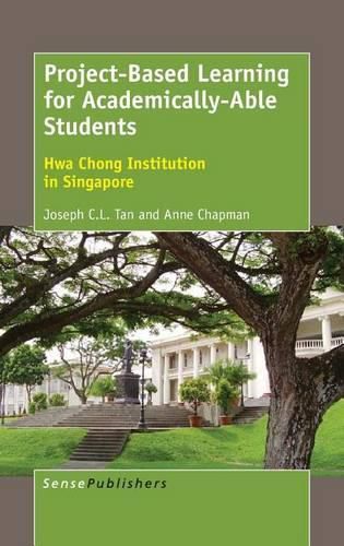 Cover image for Project-Based Learning for Academically-Able Students: Hwa Chong Institution in Singapore