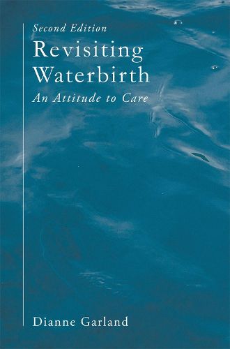 Cover image for Revisiting Waterbirth: An Attitude to Care