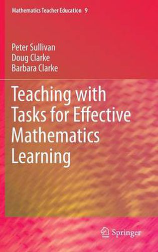 Teaching with Tasks for Effective Mathematics Learning