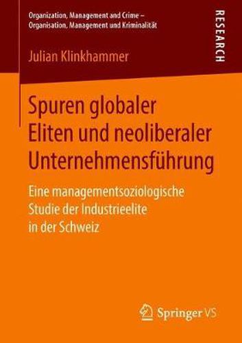 Cover image for Spuren Globaler Eliten Und Neoliberaler Unternehmensfuhrung: Eine Managementsoziologische Studie Der Industrieelite in Der Schweiz