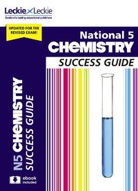 Cover image for National 5 Chemistry Success Guide: Revise for Sqa Exams