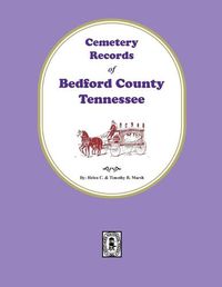 Cover image for Cemetery Records of Bedford County, Tennessee