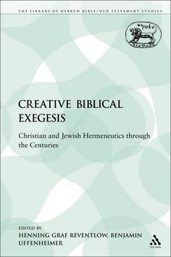 Cover image for Creative Biblical Exegesis: Christian and Jewish Hermeneutics through the Centuries