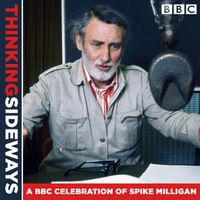 Cover image for Thinking Sideways: A BBC Celebration of Spike Milligan