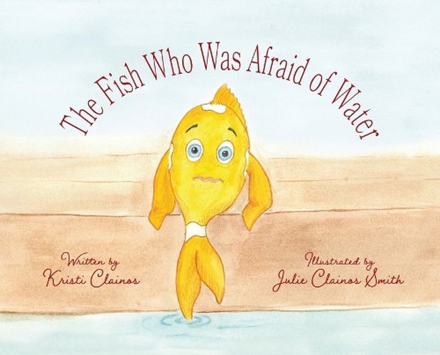 Cover image for The Fish Who Was Afraid of Water