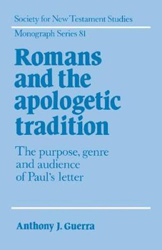 Cover image for Romans and the Apologetic Tradition: The Purpose, Genre and Audience of Paul's Letter