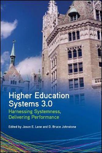 Cover image for Higher Education Systems 3.0: Harnessing Systemness, Delivering Performance