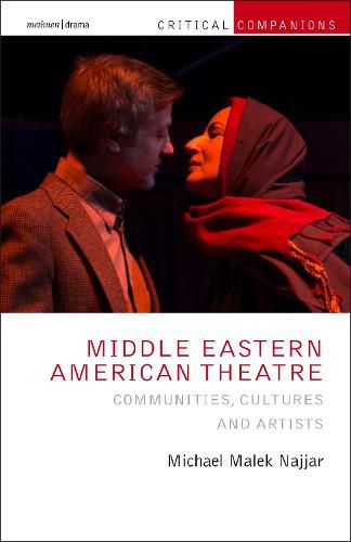 Cover image for Middle Eastern American Theatre: Communities, Cultures and Artists