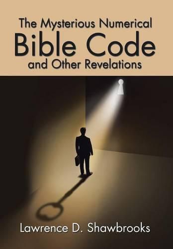 Cover image for The Mysterious Numerical Bible Code and Other Revelations