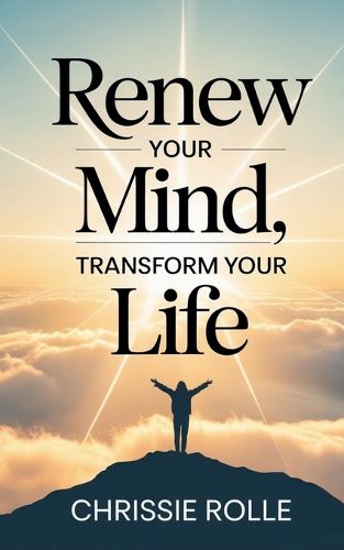 Cover image for Renew Your Mind, Transform Your Life