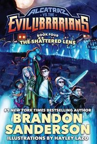 Cover image for The Shattered Lens: Alcatraz vs. the Evil Librarians