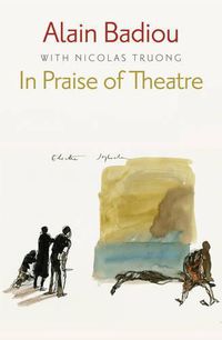 Cover image for In Praise of Theatre