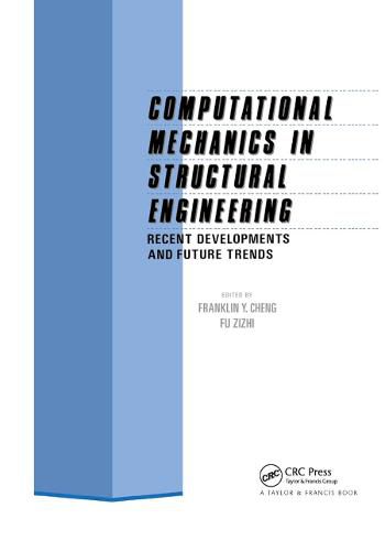 Cover image for Computational Mechanics in Structural Engineering: Recent developments and future trends