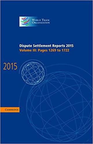 Cover image for Dispute Settlement Reports 2015: Volume 3, Pages 1269-1722