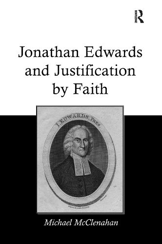 Cover image for Jonathan Edwards and Justification by Faith