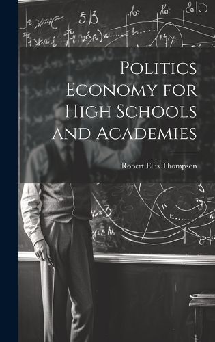 Cover image for Politics Economy for High Schools and Academies