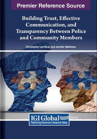 Cover image for Building Trust, Effective Communication, and Transparency Between Police and Community Members