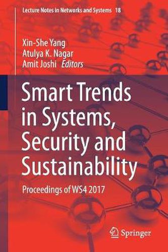 Cover image for Smart Trends in Systems, Security and Sustainability: Proceedings of WS4 2017